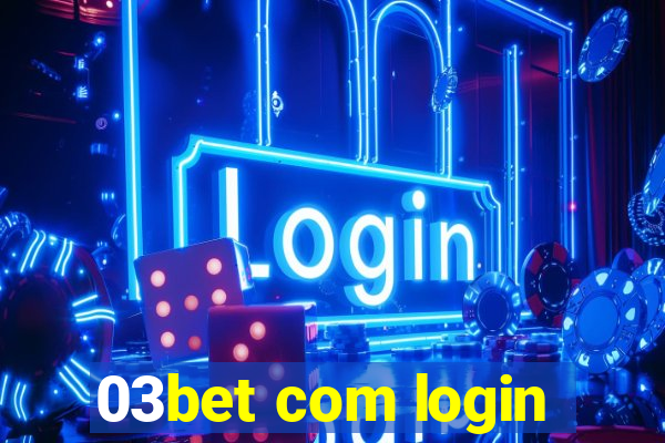 03bet com login